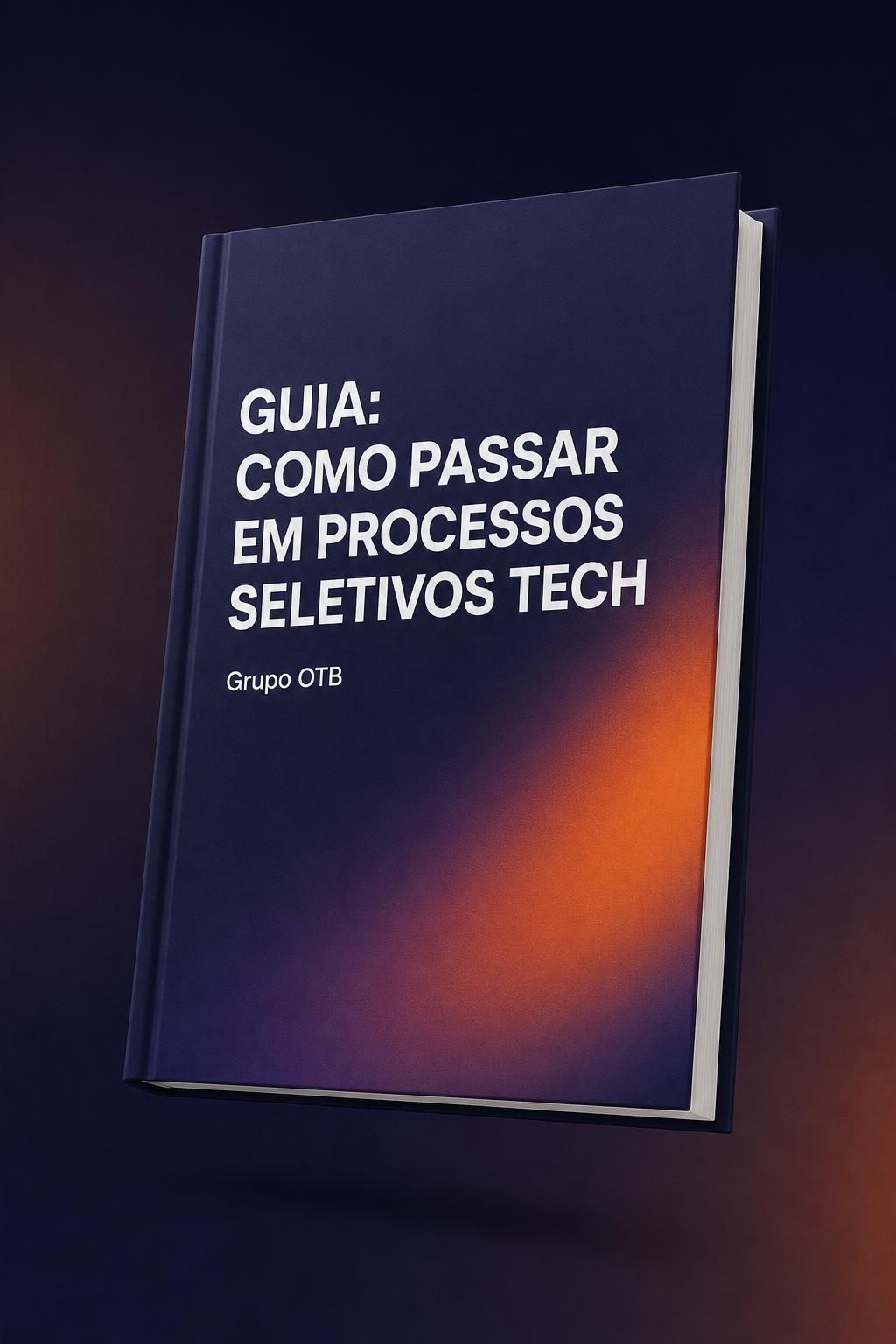 Guia: como passar em processos seletivos tech